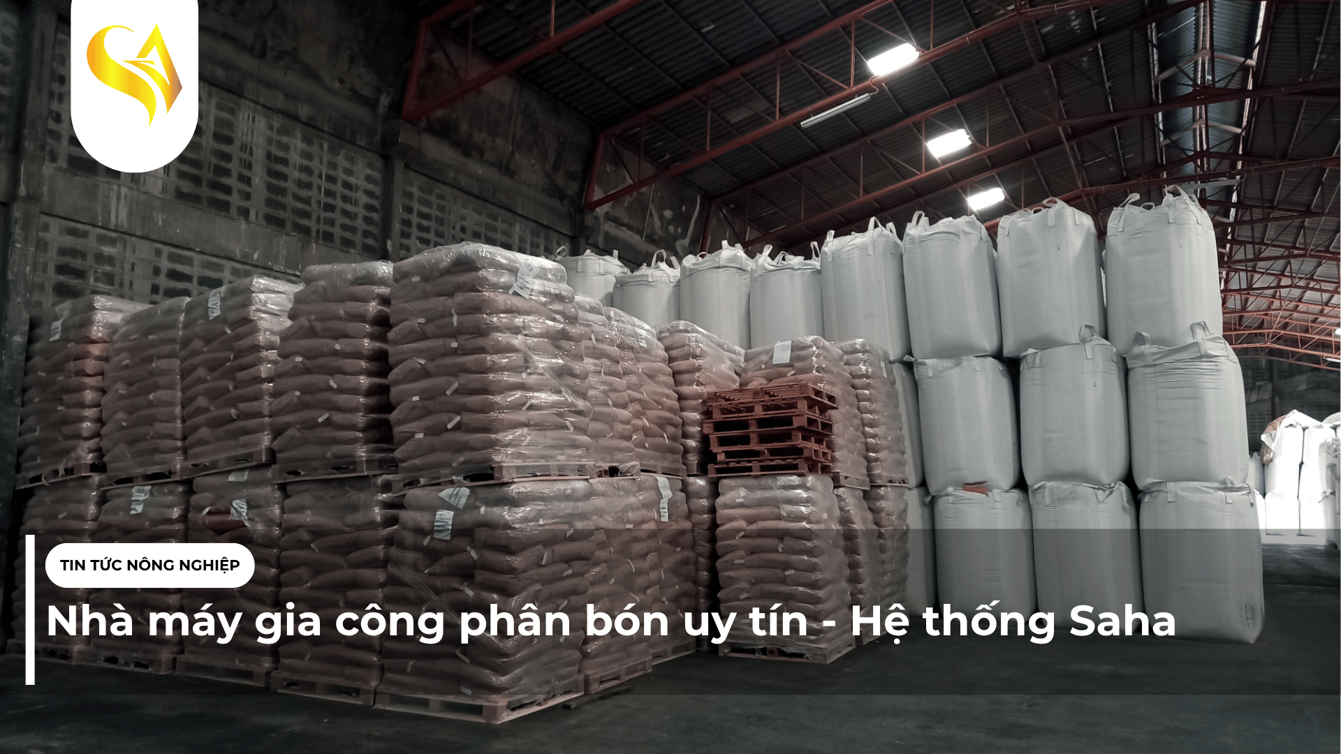 Nhà máy gia công phân bón uy tín - Hệ thống Saha
