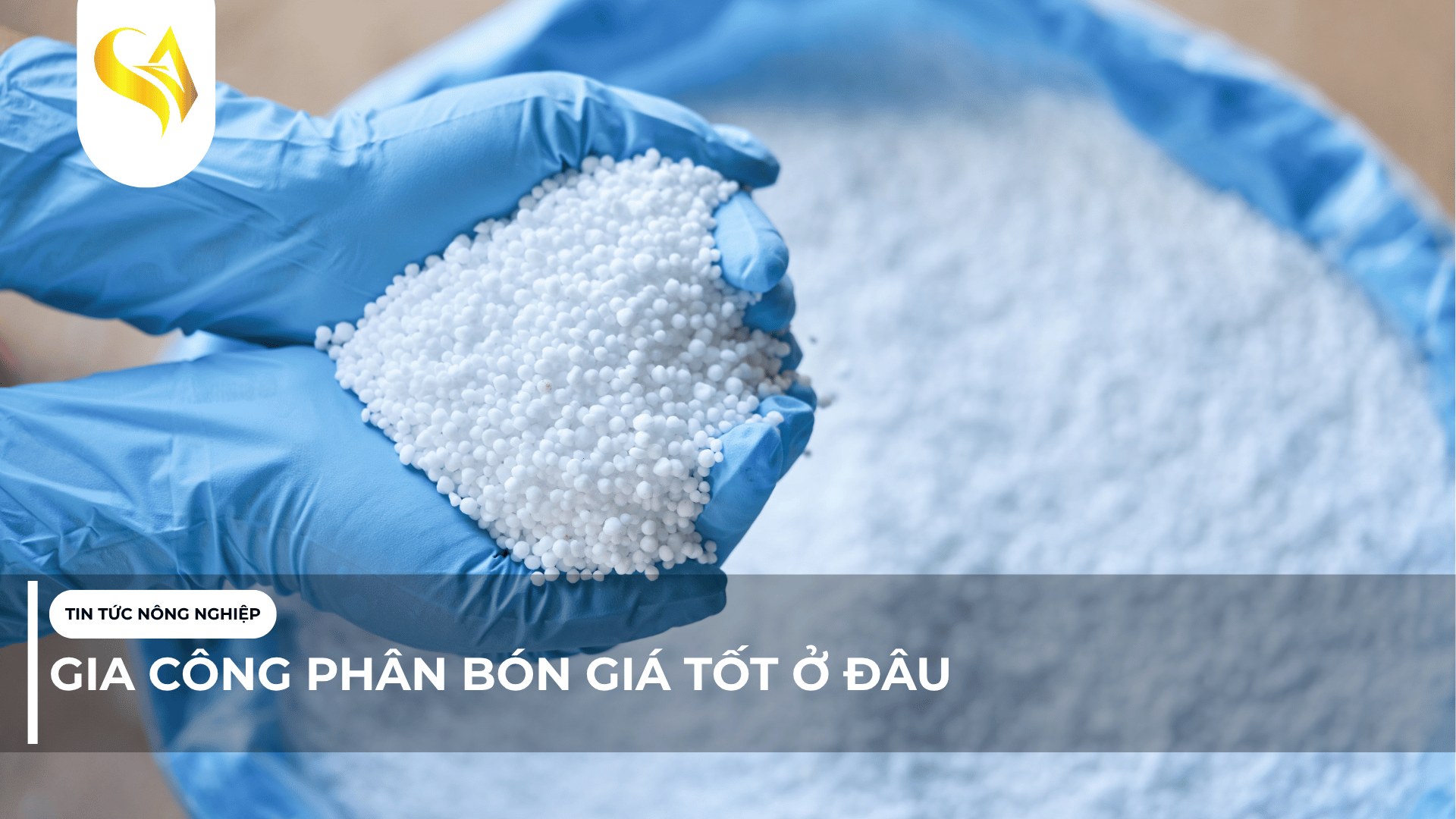 GIA CÔNG PHÂN BÓN GIÁ TỐT Ở ĐÂU